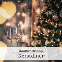 Kookworkshop<br><b>Kerstdiner</b><br>woensdag 17 december 2025<br>aanvang 18:00 uur